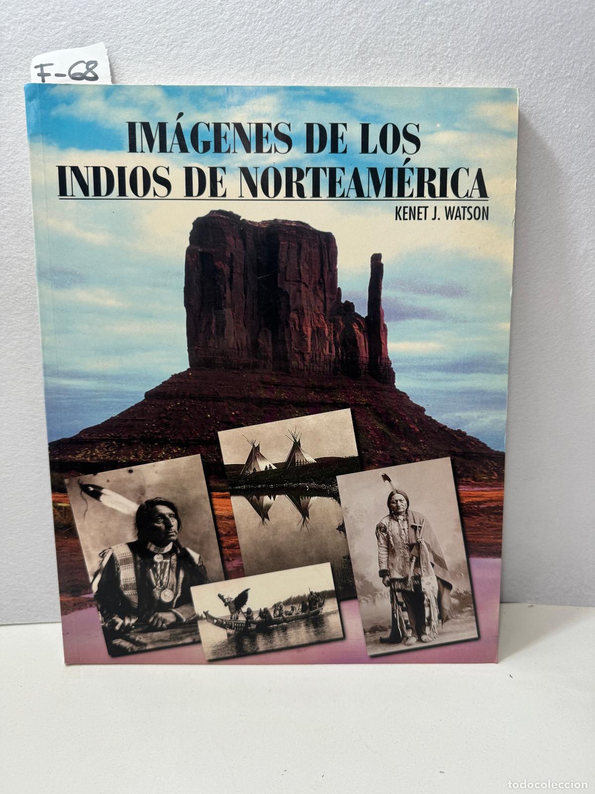 Libros: WATSON, Kenet J.: - Im&aacute;genes de los indios de Norteam&eacute;rica. - Foto 1