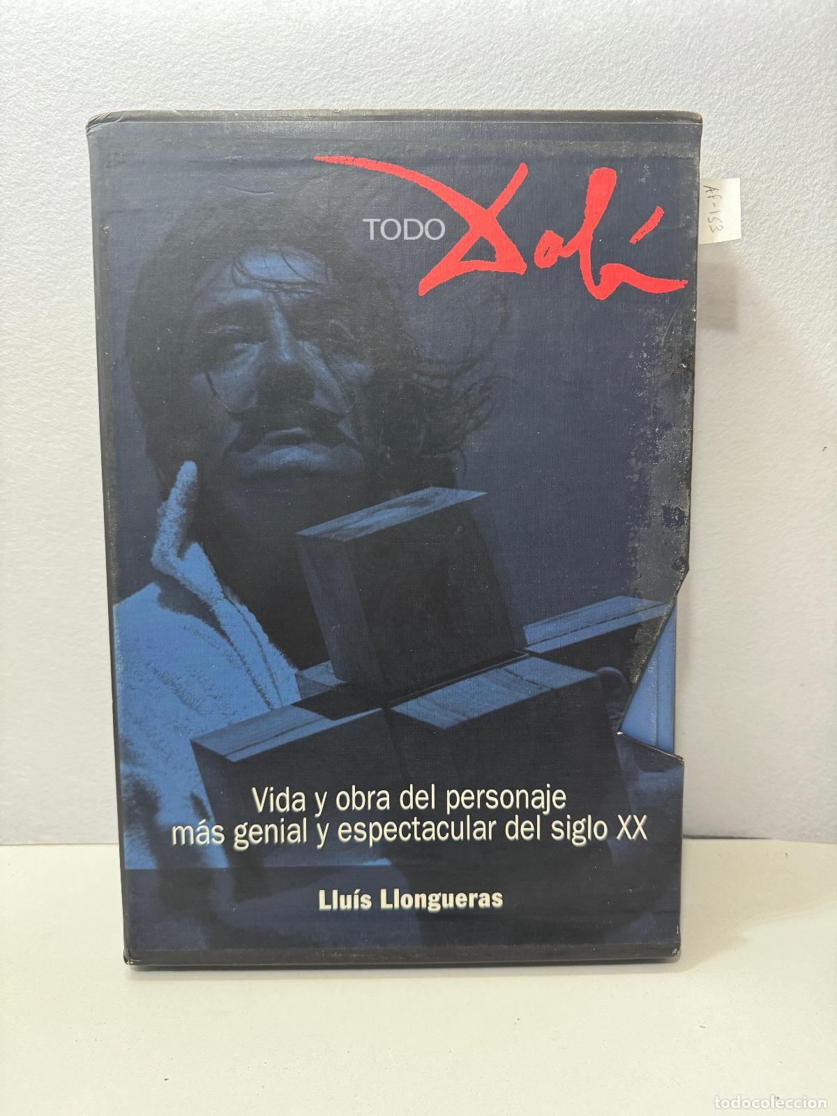 Libros: LLONGUERAS. LLu&iacute;s: - Todo Dal&iacute;. Vida y obra del personaje m&aacute;s genial y espectacular del siglo XX.