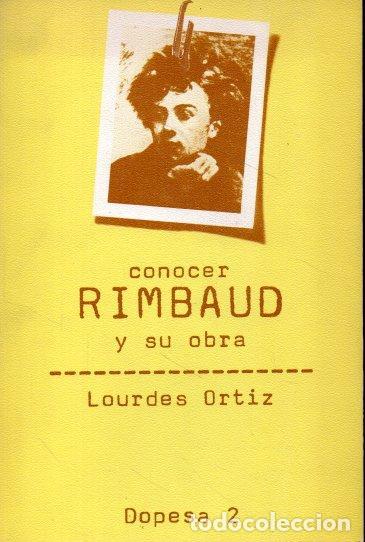 Libros: CONOCER RIMBAUD Y SU OBRA. - ORTIZ, Lourdes. - Foto 1