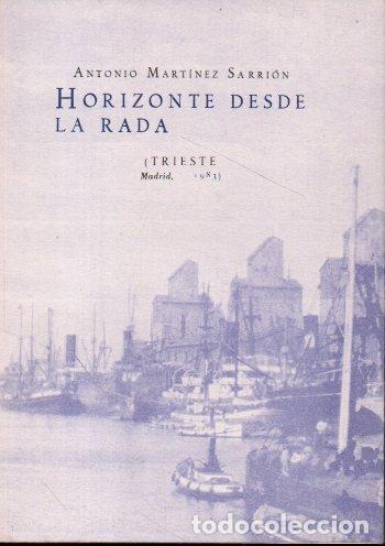 Libros: HORIZONTE DESDE LA RADA. - MART&Iacute;NEZ SARRI&Oacute;N, Antonio. - Foto 1