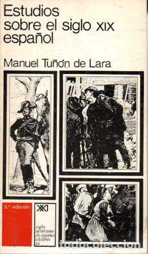 Libros: ESTUDIOS SOBRE EL SIGLO XIX ESPA&Ntilde;OL. - TU&Ntilde;&Oacute;N DE LARA, Manuel. - Foto 1