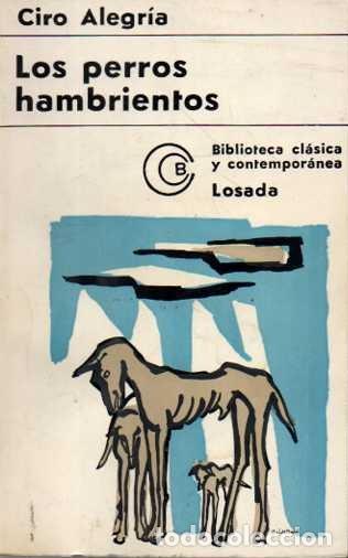 Libros: LOS PERROS HAMBRIENTOS. - ALEGR&Iacute;A, Ciro. - Foto 1