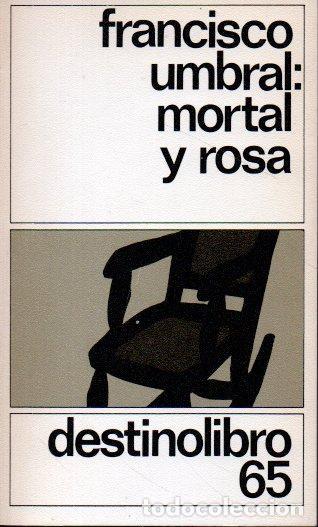 Libros: MORTAL Y ROSA. - UMBRAL, Francisco. - Foto 1