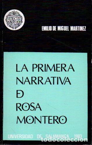 Libros: LA PRIMERA NARRATIVA DE ROSA MONTERO. - MIGUEL MART&Iacute;NEZ, Emilio de.