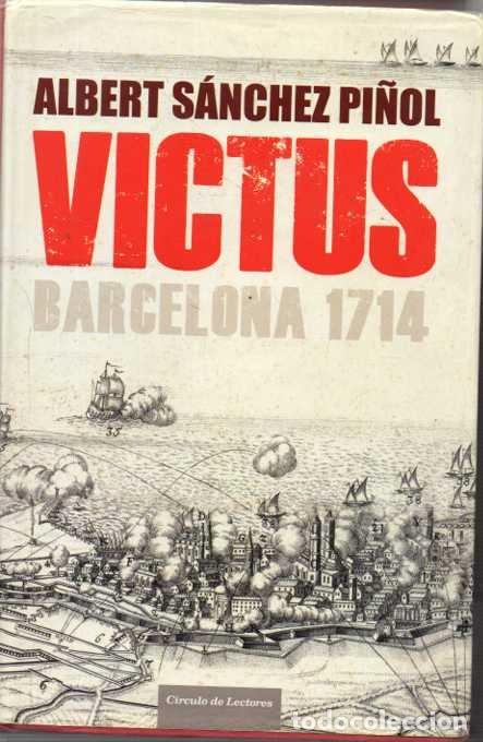 Libros: VICTUS. BARCELONA 1714. - SANCHEZ PI&Ntilde;OL, Albert. - Foto 1