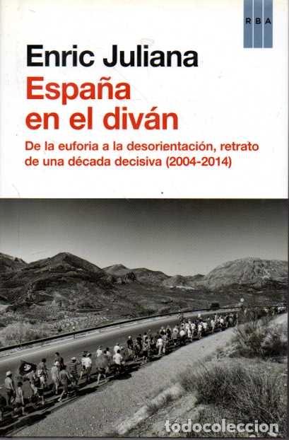 Libri di seconda mano: ESPA&Ntilde;A EN EL DIVAN. DE LA EUFORIA A LA DESORIENTACION, RETRATO DE UNA DECADA DECISIVA (1004 - 2014).