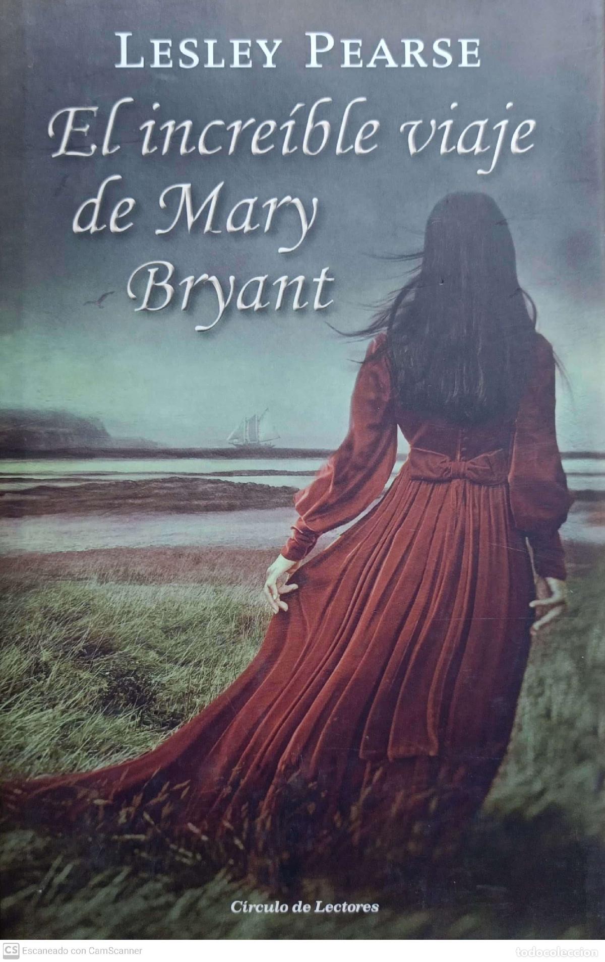 Libros: El incre&iacute;ble viaje de Mary Bryant - Lesley Pearse - Foto 1