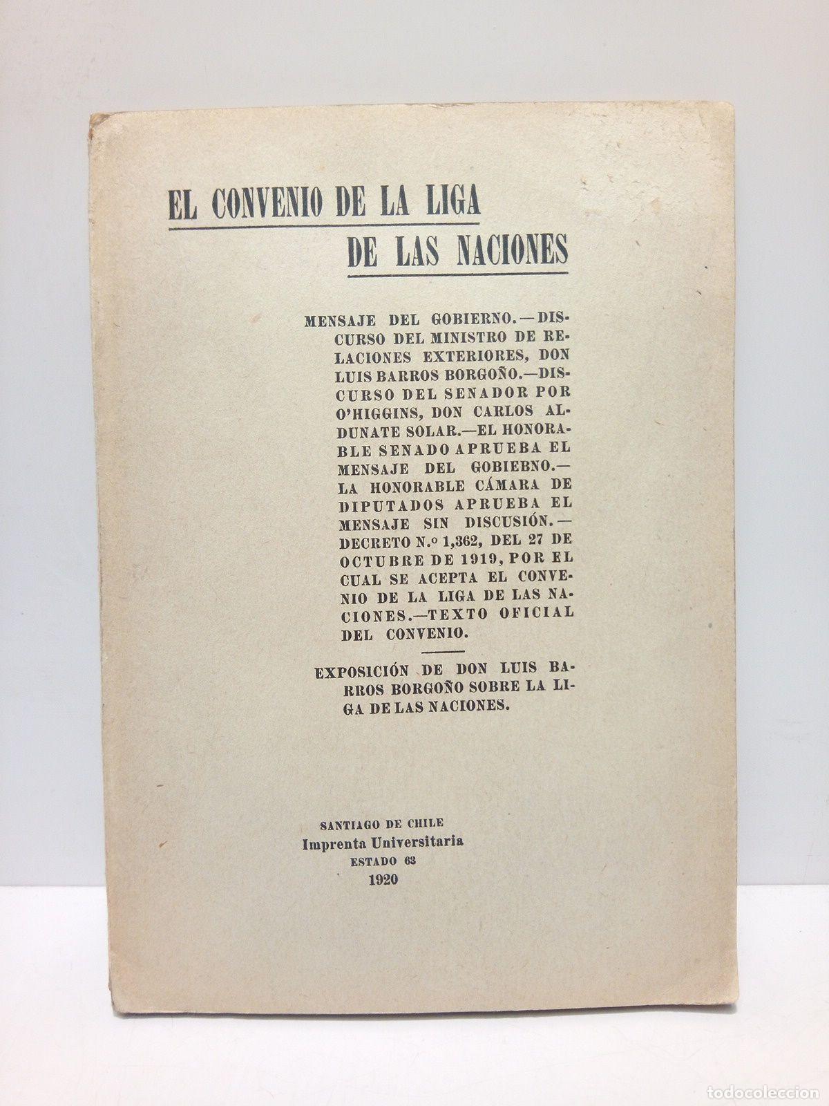 Libri di seconda mano: BARROS BORGO&Ntilde;O, Luis (expone) - EL CONVENIO DE LA LIGA DE LAS NACIONES: Mensaje del Gobierno; Discur