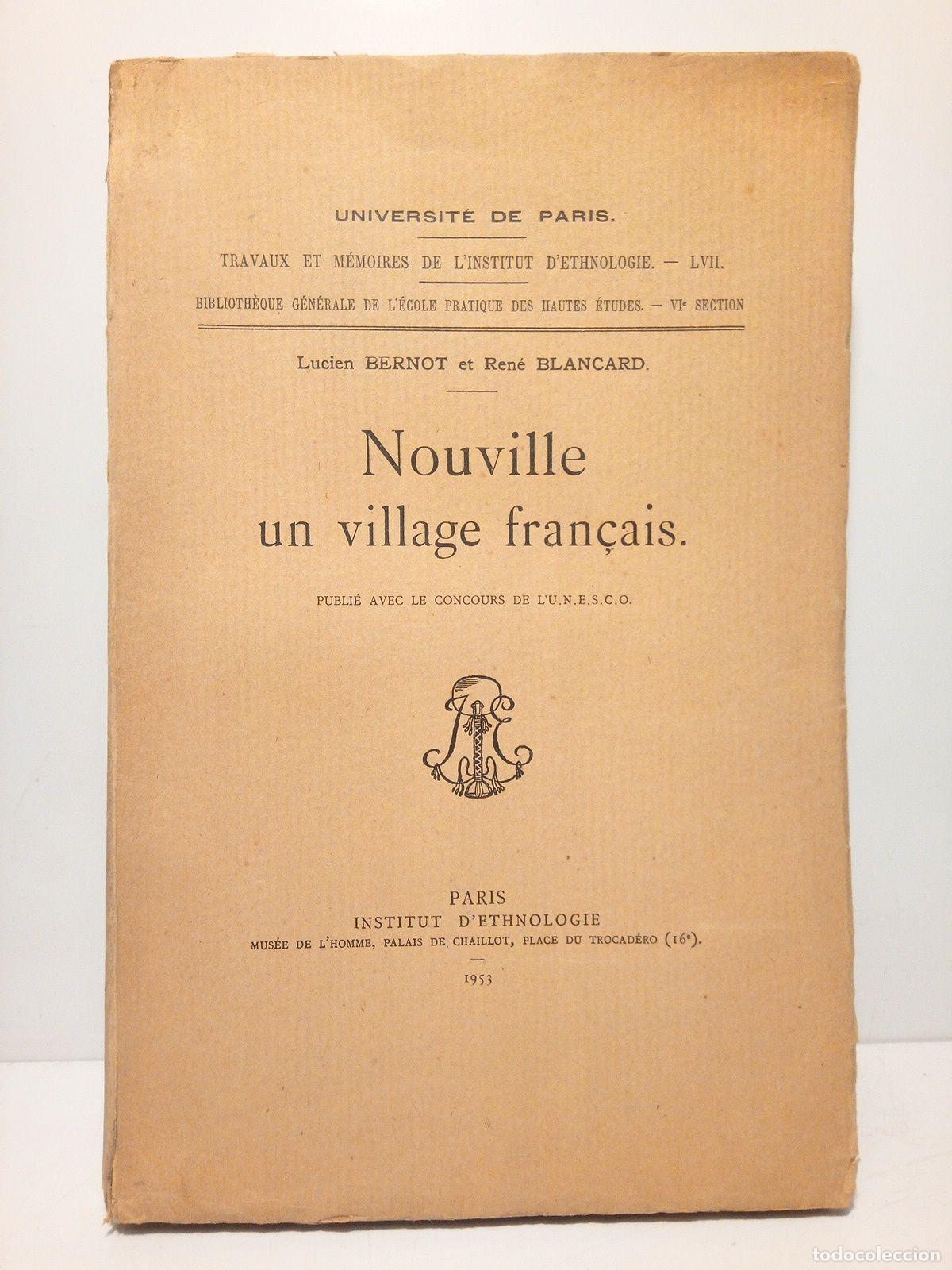 B&uuml;cher: BERNOT, Lucien et Ren&eacute; Blancard - Nouville, un village fran&ccedil;ais / Publi&eacute; avec le mconcurs de l'U. N