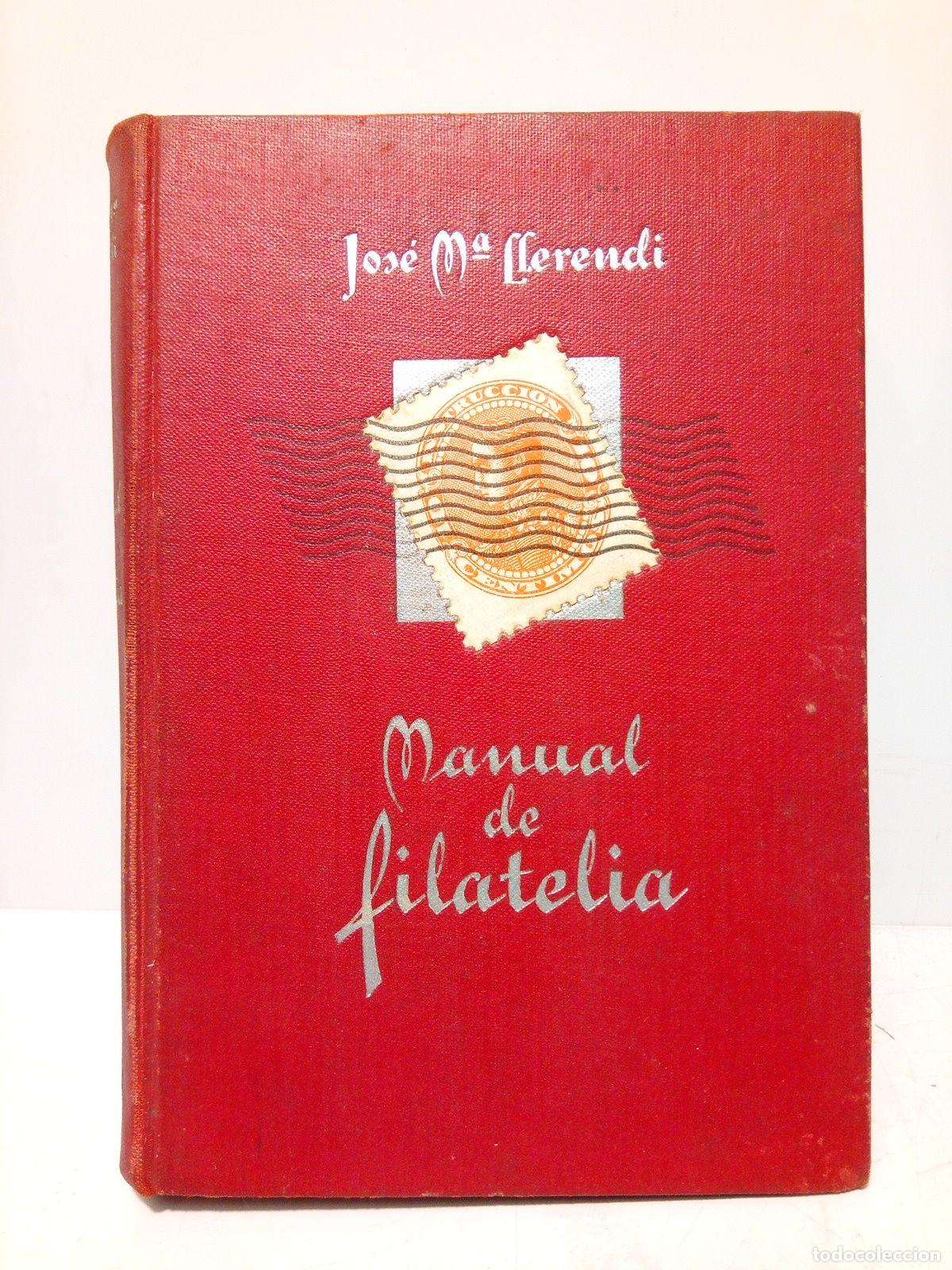 Libros: LLERENDI, Jos&eacute; M.&ordf; - Manual de filatelia - Foto 1