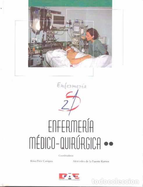 Libros: Enfermer&iacute;a M&eacute;dico Quir&uacute;rgica. Volumen II. - Rosa P&iacute;riz Campos y Mercedes de la Fuente Ramos.