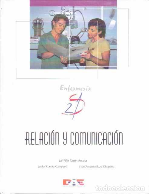 Libros: Relaci&oacute;n y comunicaci&oacute;n. - Mar&iacute;a Pilar Taz&oacute;n Ansola, Javier Garc&iacute;a Campayo y Lide Aseguinolaza Chopi