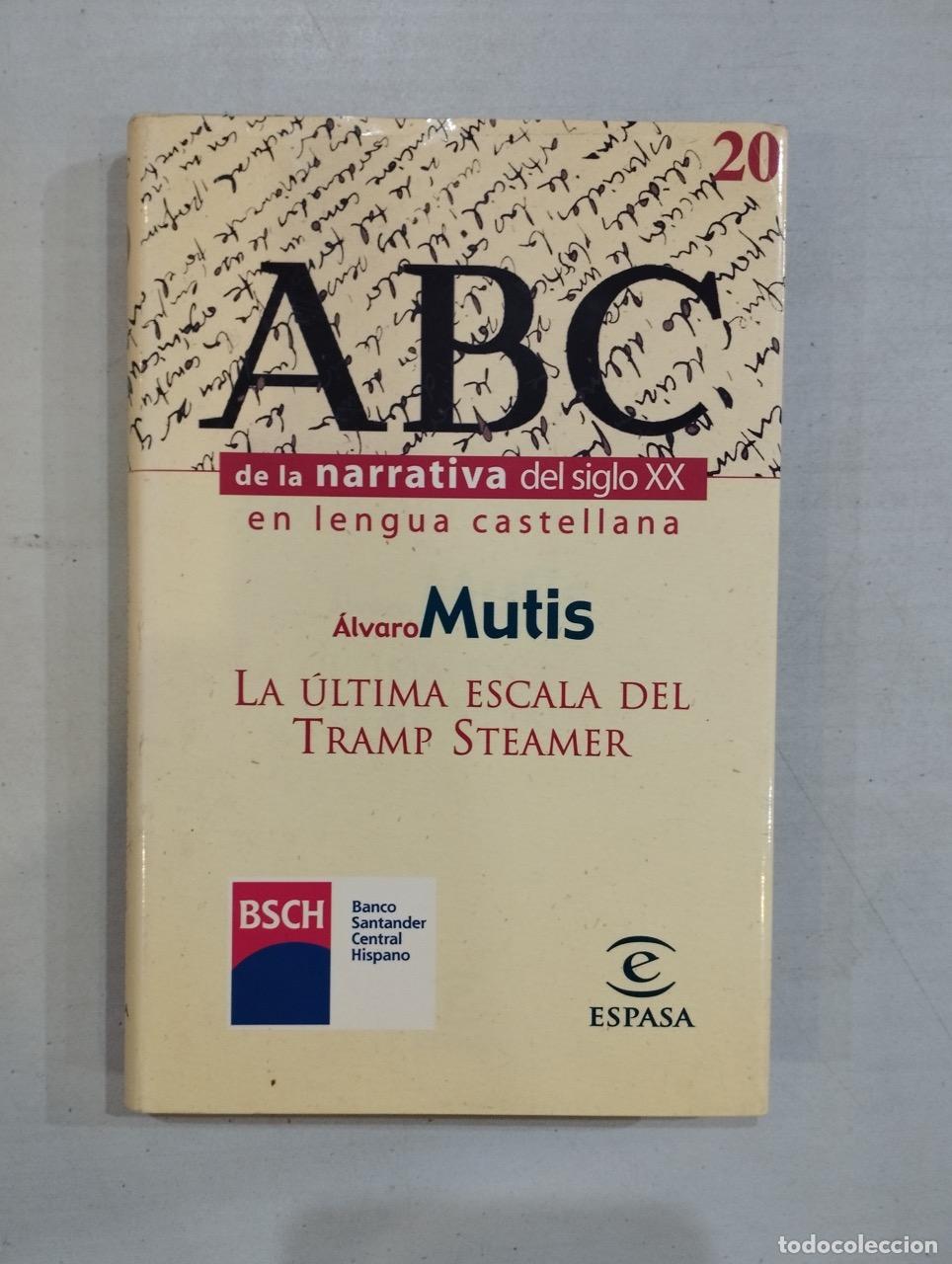 Libros: &Aacute;lvaro Mutis - La &uacute;ltima escala del Tramp Steamer - Foto 1