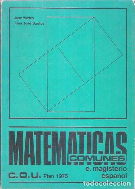 Libros: Matem&aacute;ticas comunes - Jos&eacute; Vald&eacute;s Su&aacute;rez - Foto 1