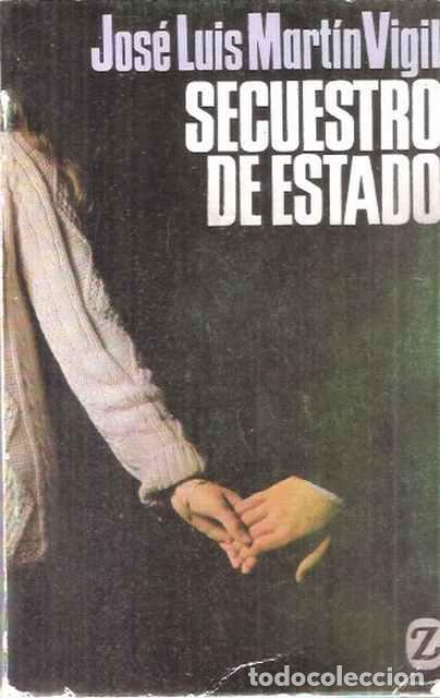 Libros: Secuestro de estado - Jos&eacute; Luis Mart&iacute;n Vigil - Foto 1