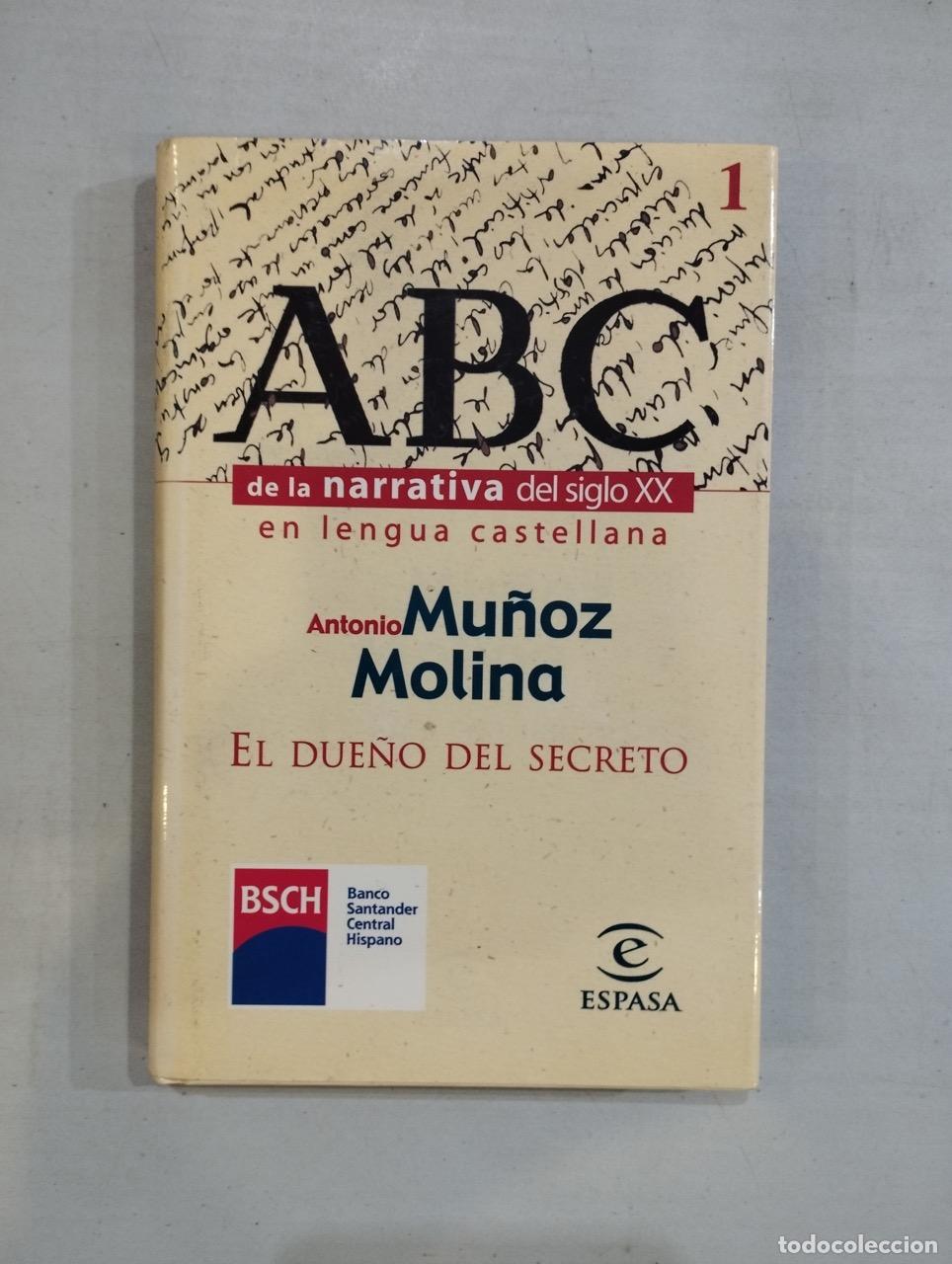 Libros: Antonio Mu&ntilde;oz Molina - El due&ntilde;o del secreto - Foto 1