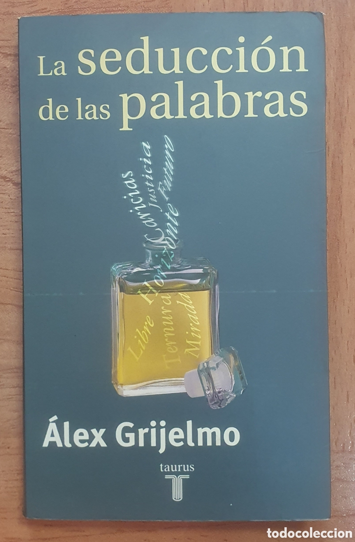 Libros: La Seducci&oacute;n de las Palabras � Taurus - &Aacute;lex Grijelmo - Foto 1