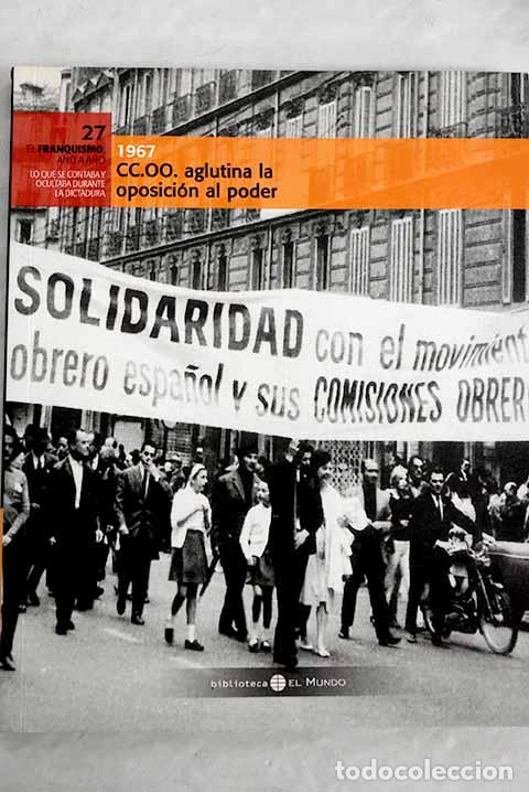 Libros: 1967: CCOO aglutina la oposici&oacute;n al poder - Foto 1
