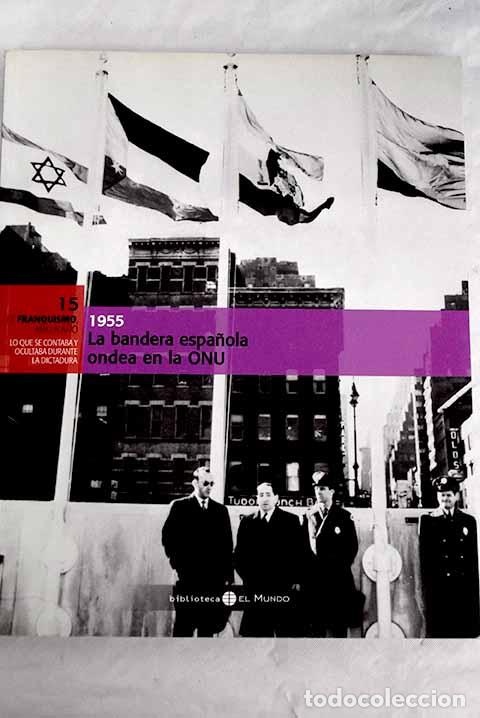 Libros: 1955: la bandera espa&ntilde;ola en la ONU - Foto 1
