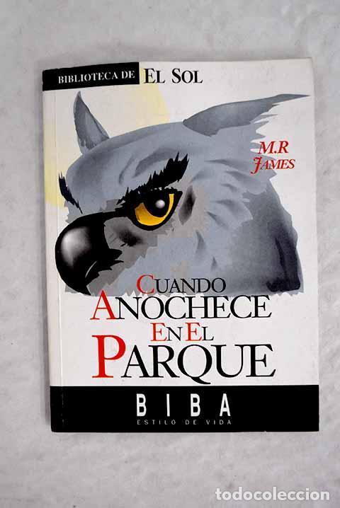 Libros: Cuando anochece en el parque.- James, M. R. - Foto 1