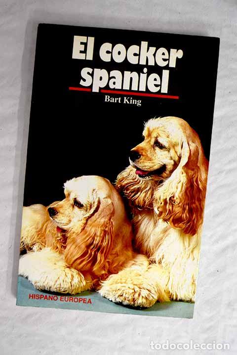 Libros: El cocker spaniel: King, Bart.- King, Bart - Foto 1
