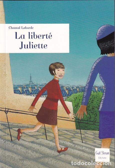 Libros: La libert&eacute; Juliette - Chantal Laborde / Libro en franc&eacute;s - Foto 1