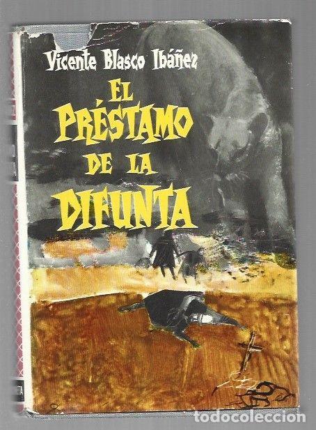 Libros: PRESTAMO DE LA DIFUNTA - EL - BLASCO IBA&Ntilde;EZ, VICENTE - Foto 1