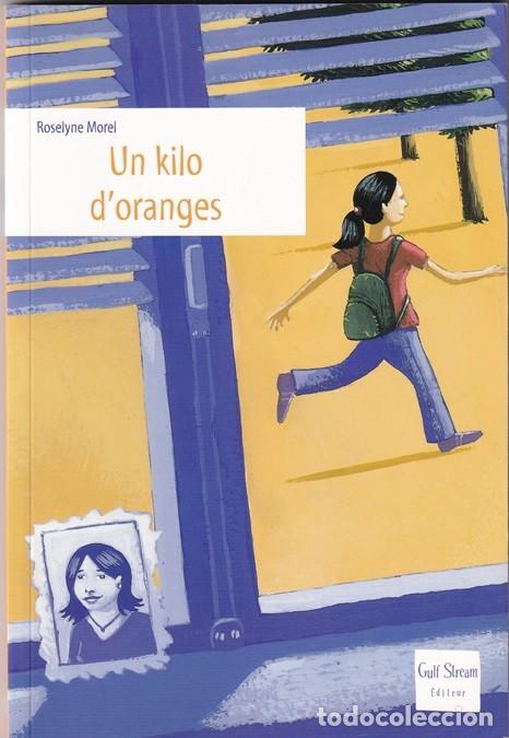 Libros: Un kilo d oranges - Roselyne Morel / Libro en franc&eacute;s - Foto 1