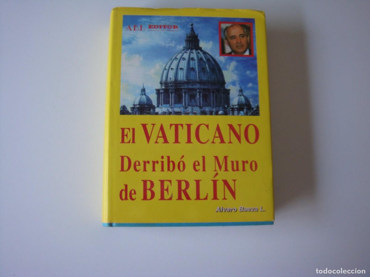 Libros: EL VATICANO DERRIBO EL MURO DE BERLIN - Foto 1