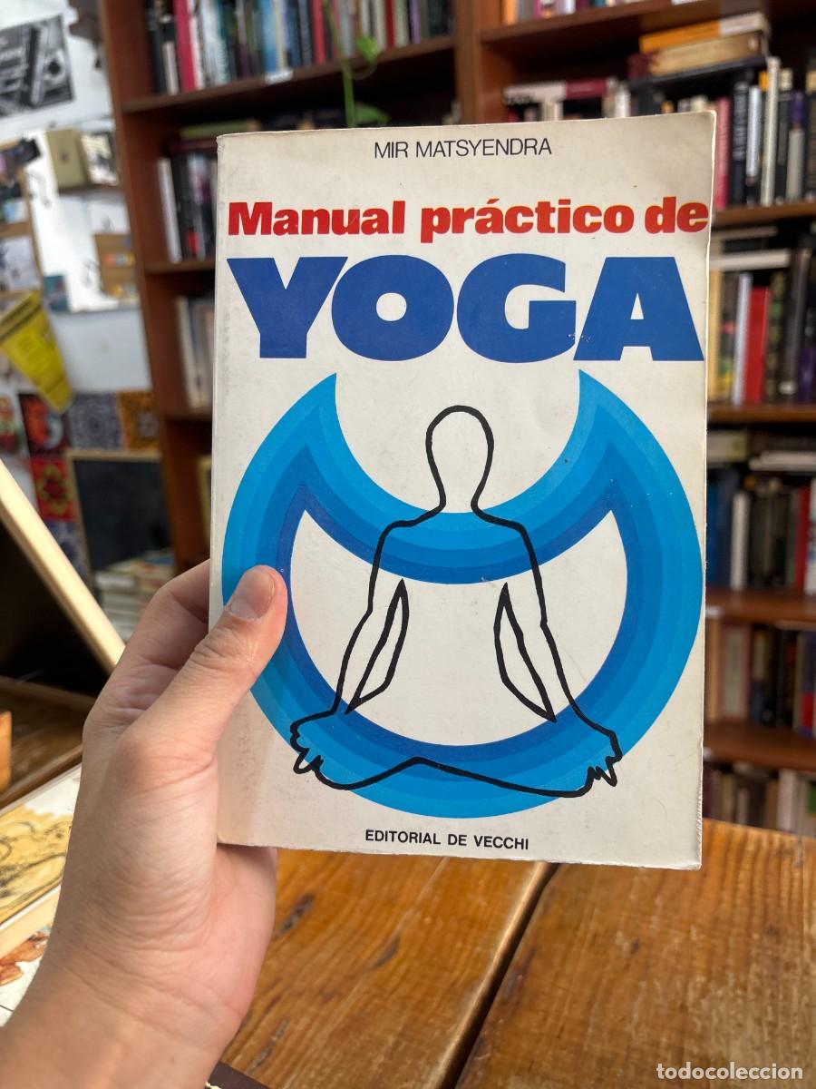 Libros: MANUAL PRACTICO DE YOGA - Mir Matsyendra - Foto 1