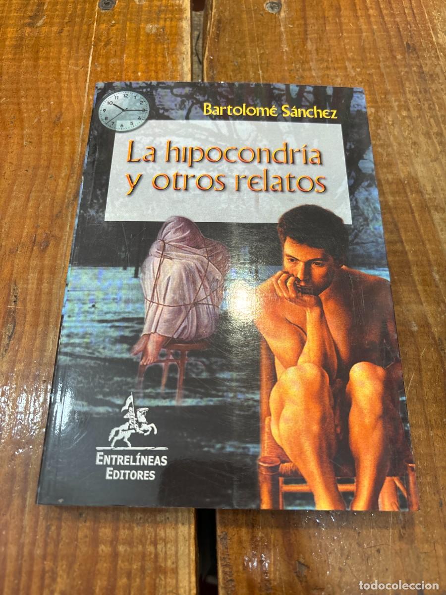 Libros: La Hipocondr&iacute;a y otros relatos - S&aacute;nchez Rold&aacute;n, Bartolom&eacute; - Foto 1