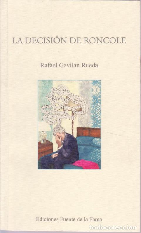 Libros: LA DECISI&Oacute;N DE RONCOLE - RAFAEL GAVIL&Aacute;N RUEDA - Foto 1