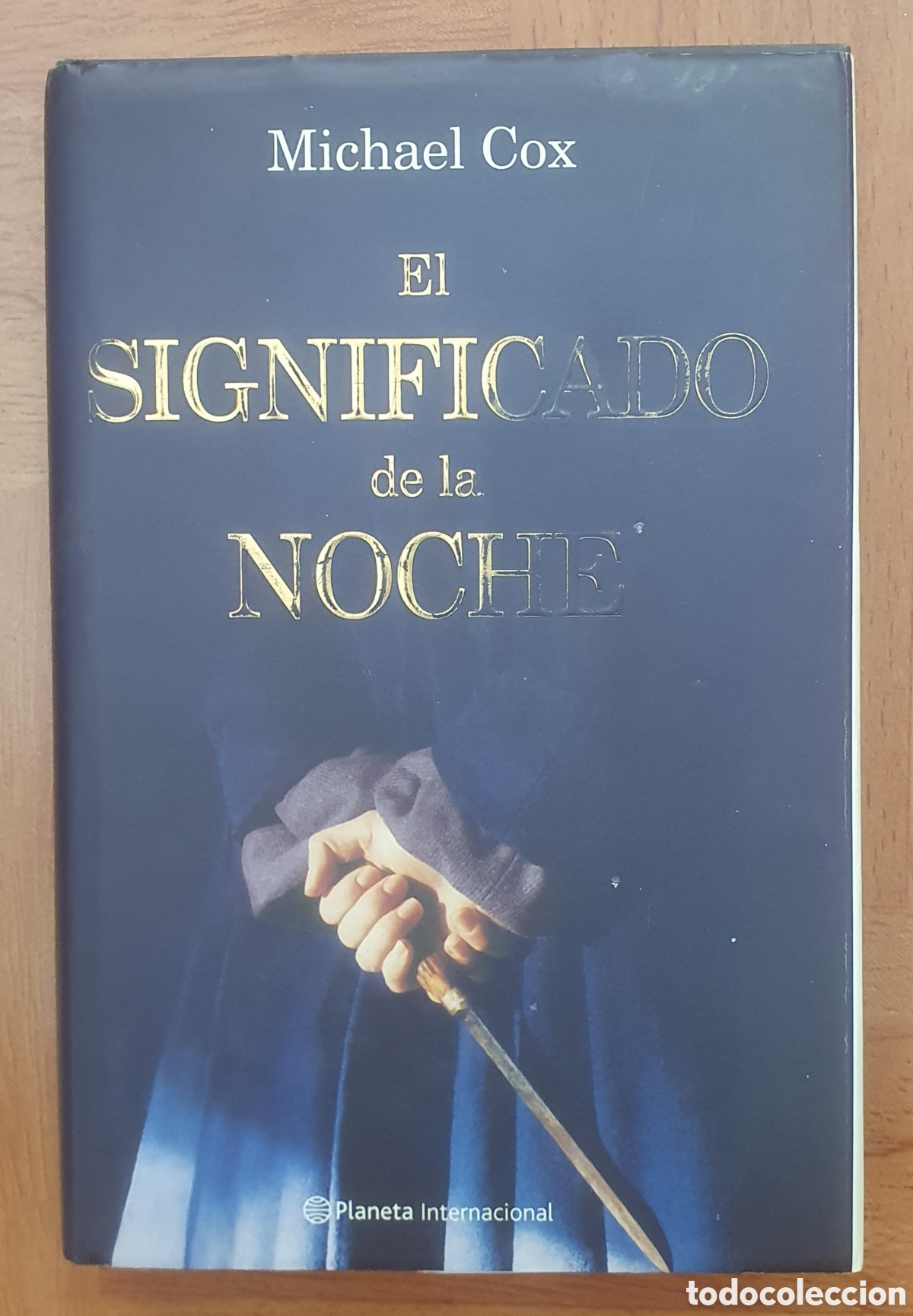Libros: El Significado de la Noche � Planeta - Michael Cox - Foto 1