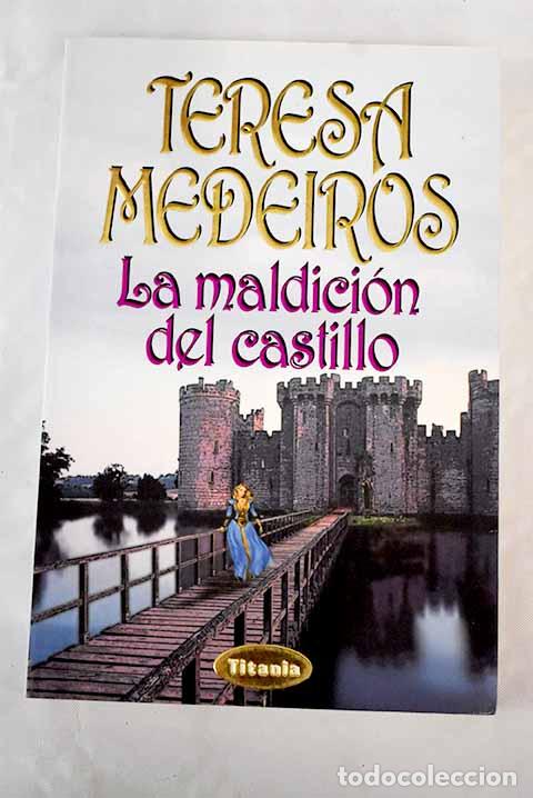 Libros: La maldici&oacute;n del castillo.- Medeiros, Teresa - Foto 1