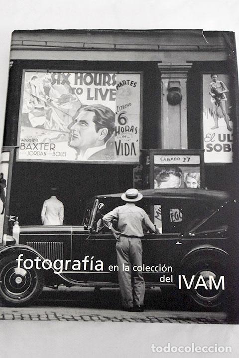 Libros: Fotograf&iacute;a en la colecci&oacute;n del IVAM - Foto 1