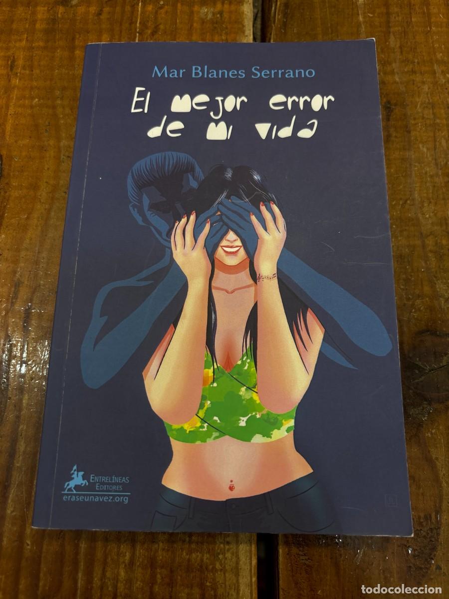 Libros: El mejor error de mi vida - Blanes Serrano, Mar - Foto 1