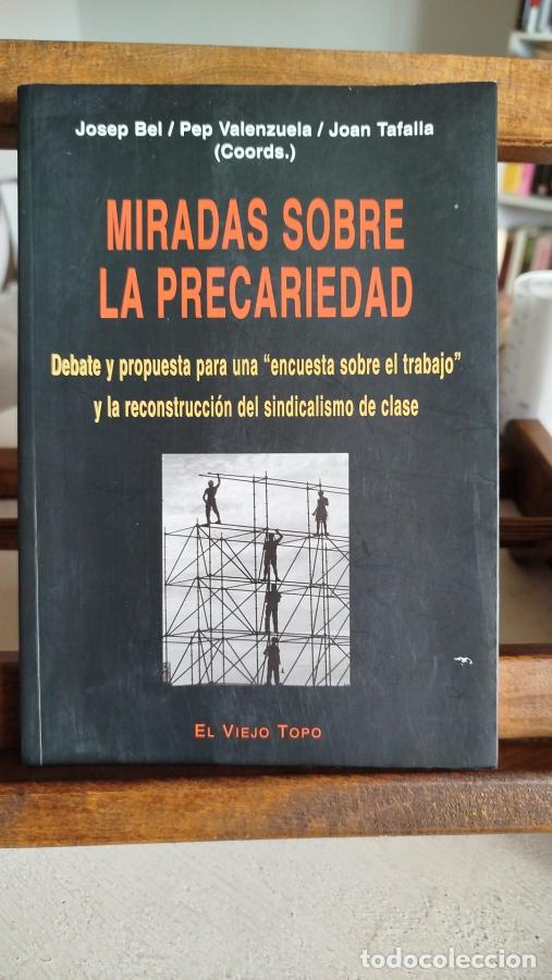 B&uuml;cher: Miradas sobre la Precariedad: debate y propuesta para una &rdquo;encuesta sobre el trabajo&rdquo; y la reconstru