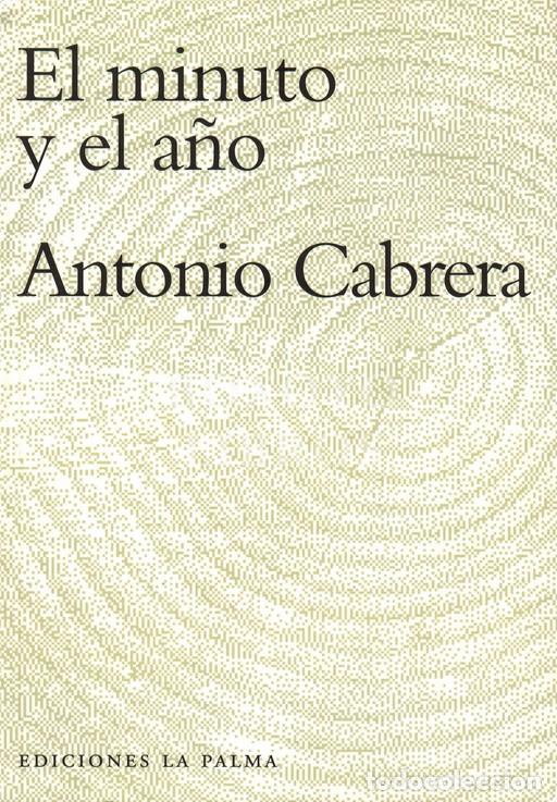 Libros: CABRERA, Antonio. El minuto y el a&ntilde;o - Foto 1
