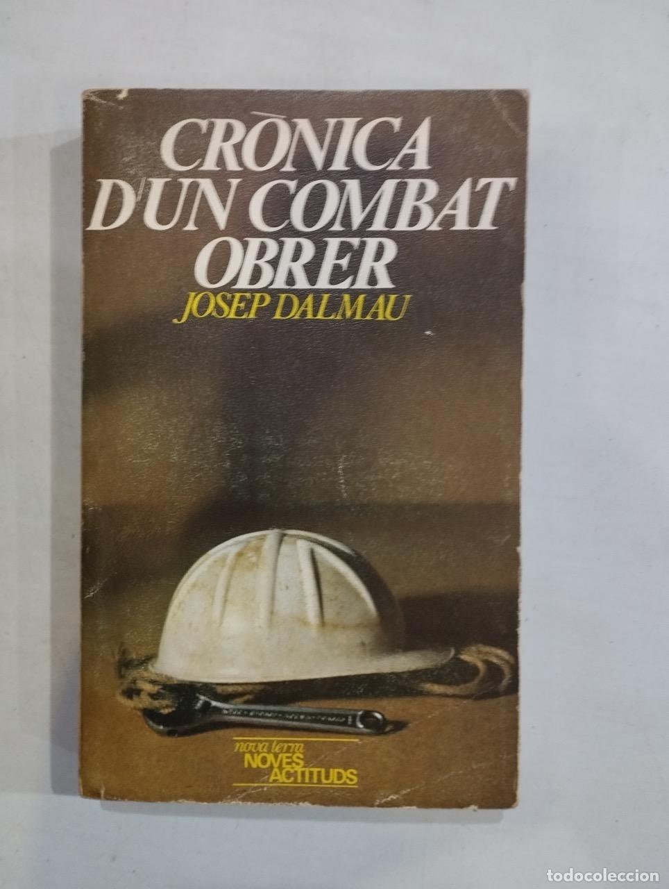 Libros: Josep Dalmau - Cr&ograve;nica dun combat obrer - Foto 1