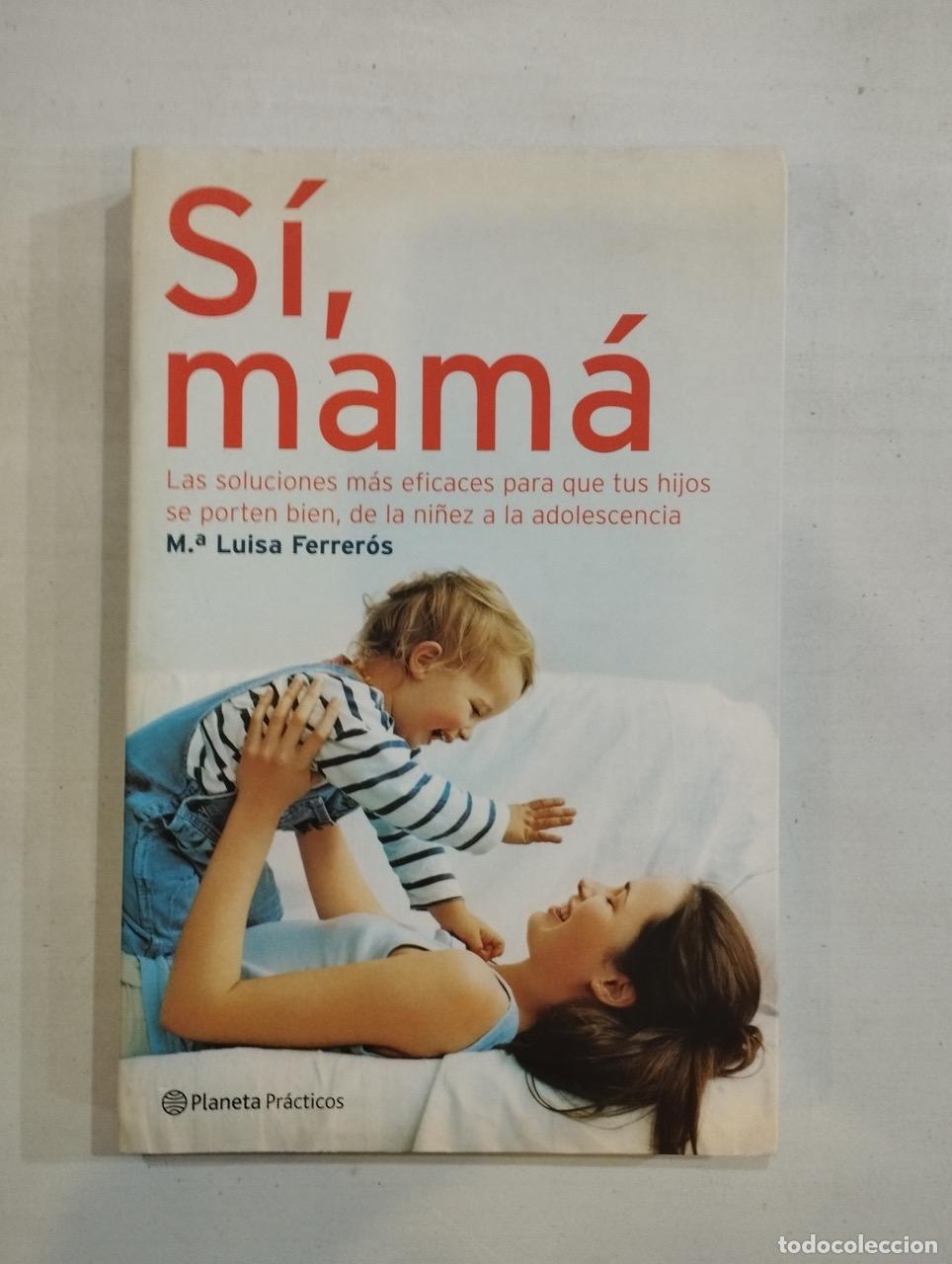 Libros: M&ordf; Luisa Ferrer&oacute;s - S&iacute;, mam&aacute; - Foto 1