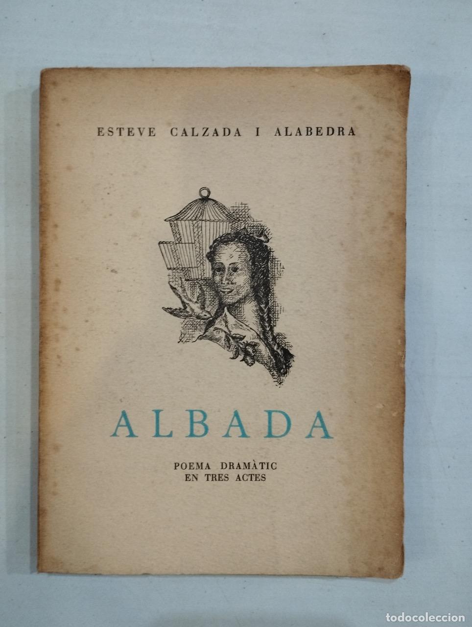 Libros: Esteve Calzada i Alabedra - Albada - Foto 1