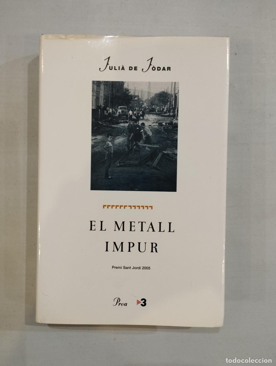 Libros: Juli&agrave; de J&ograve;dar - El metall impur - Foto 1