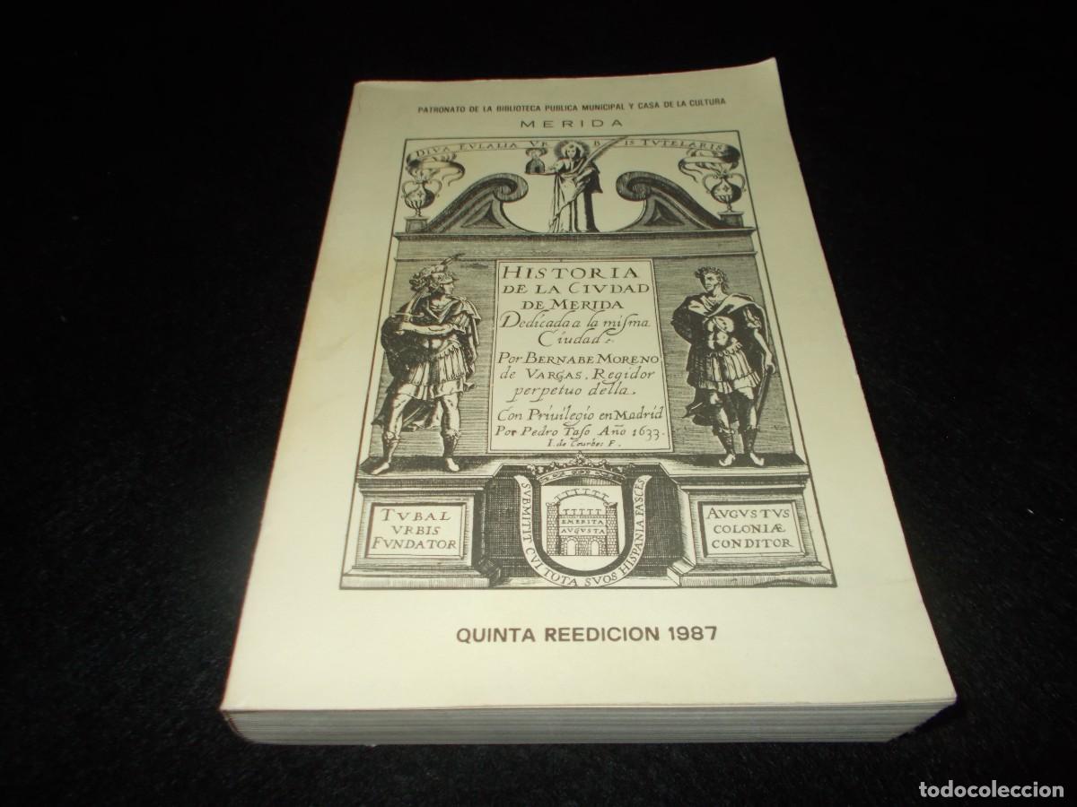 Libros: HISTORIA DE LA CIUDAD DE M&Eacute;RIDA. Bernabe Moreno. Patronato M&eacute;rida 1987. Libro - Foto 1