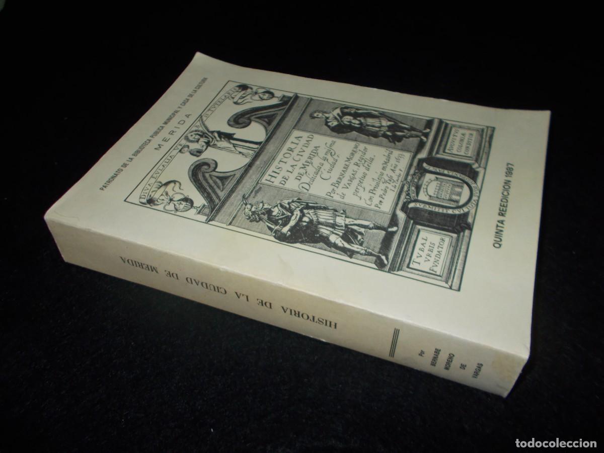 Libros: HISTORIA DE LA CIUDAD DE M&Eacute;RIDA. Bernabe Moreno. Patronato M&eacute;rida 1987. Libro - Foto 6