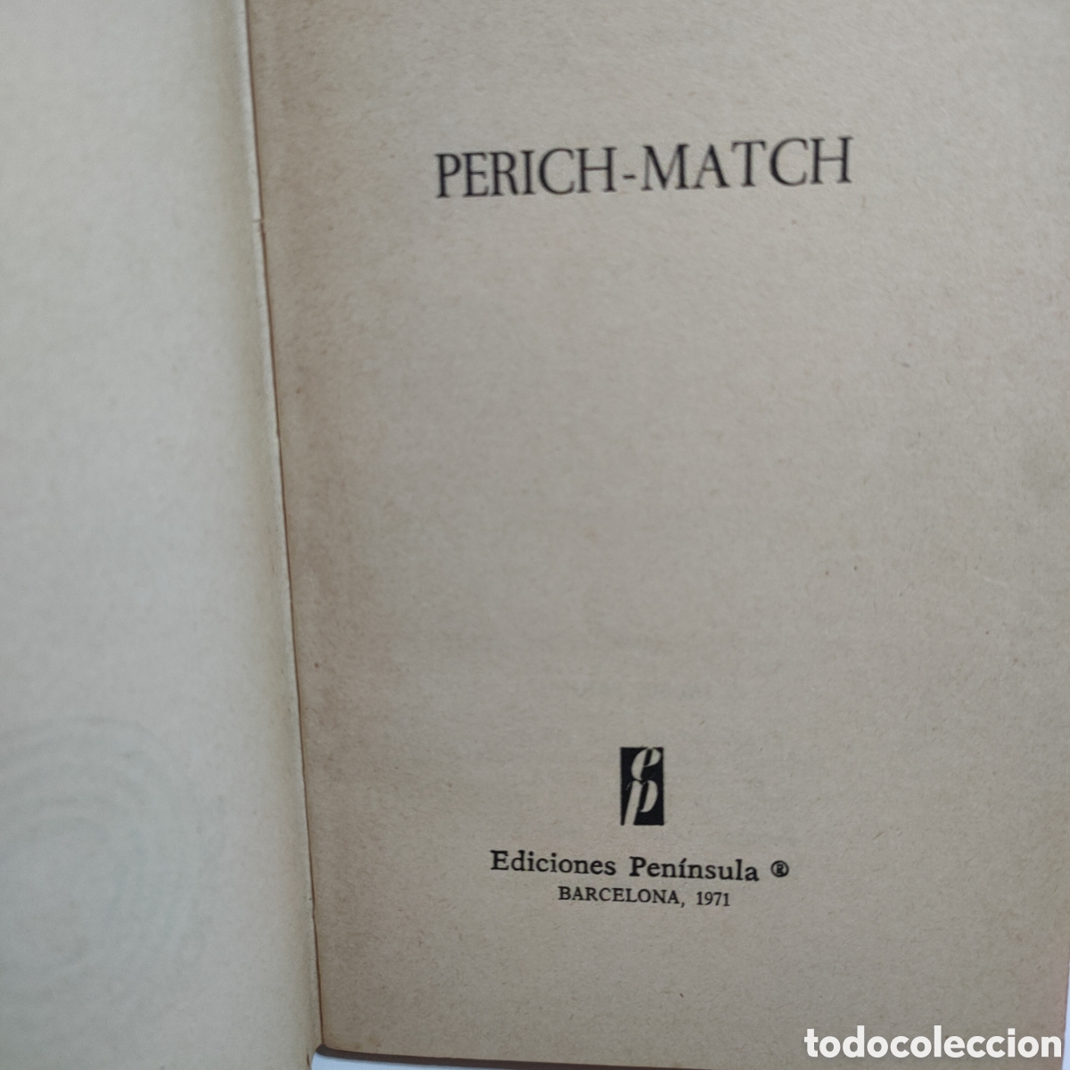 Libros: PERICH MATCH. JAUME PERICH 1971 . Firmado . 1^ edici&oacute;n - Foto 3