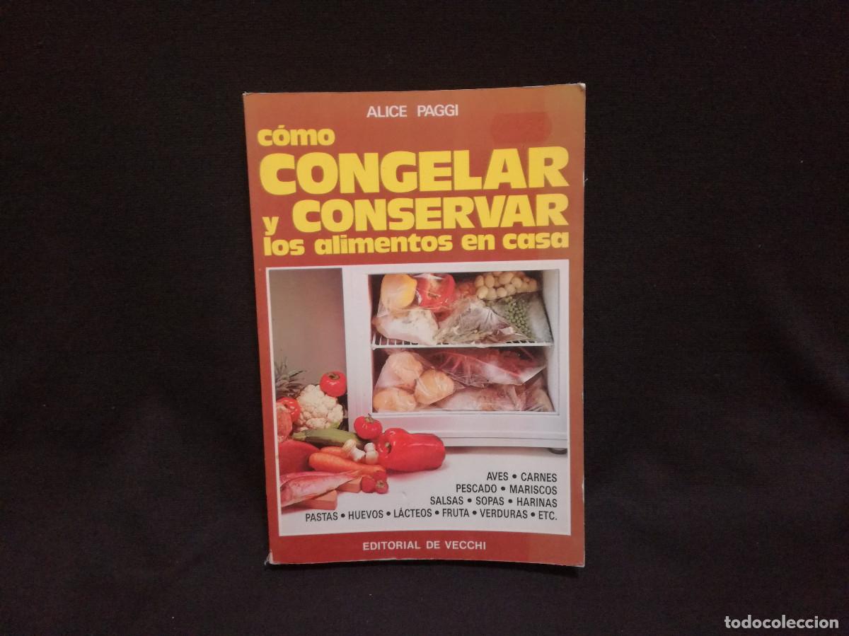 Libros: LIBRO - COMO CONGELAR Y CONSERVAR LOS ALIMENTOS EN CASA - ALICE PAGGI - DE VECCHI - Foto 1