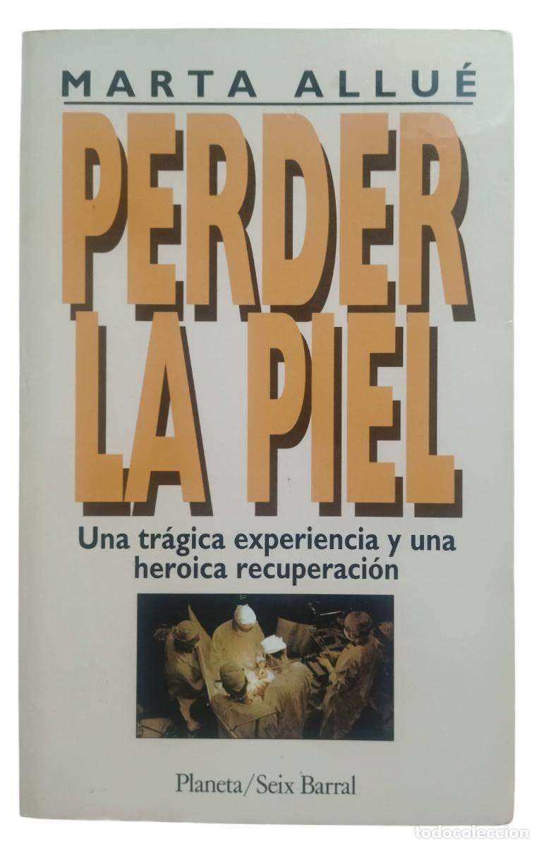Libros: PERDER LA PIEL / MARTA ALLU&Eacute;. COMO NUEVO. - Foto 3