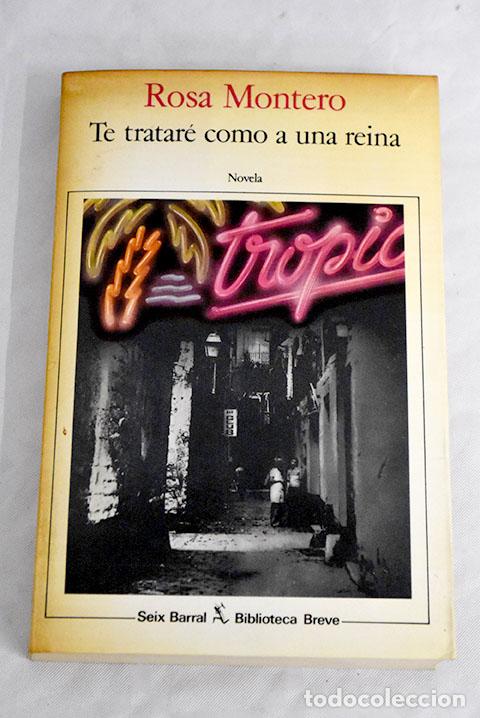 Libros: Te tratar&eacute; como a una reina.- Montero, Rosa - Foto 1