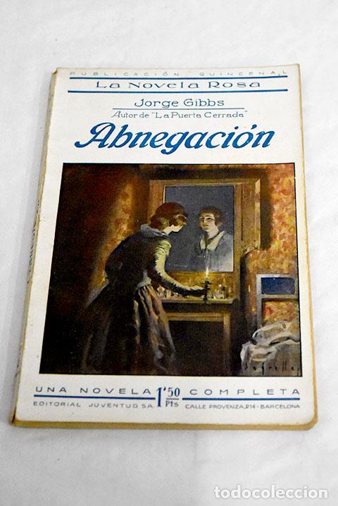 Libros: Abnegaci&oacute;n: Gibbs, Jorge.- Gibbs, Jorge - Foto 1