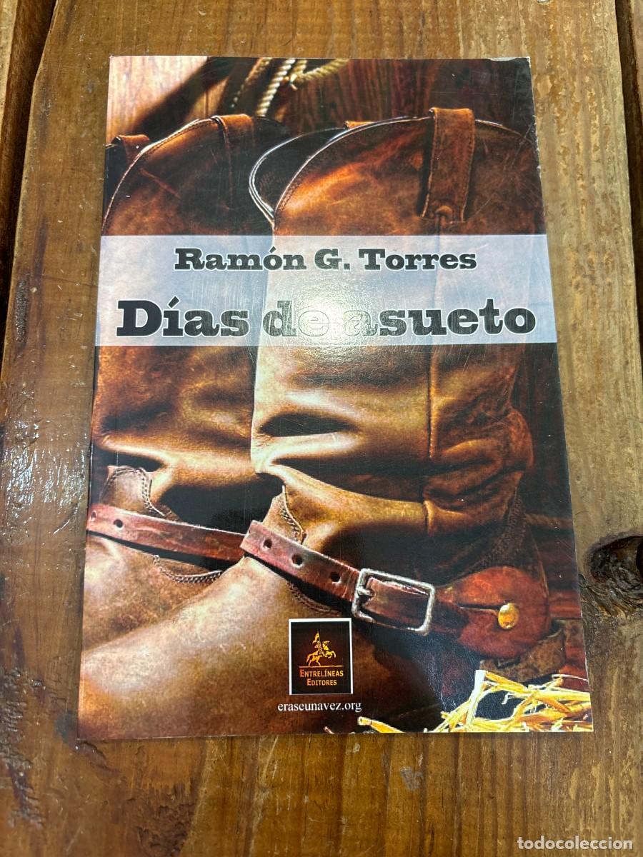 Libros: D&Iacute;AS DE ASUETO - G&Oacute;MEZ TORRES, RAM&Oacute;N - Foto 1